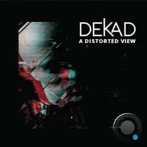 Dekad, Jb Lacassagne - A DISTORTED VIEW (2026)