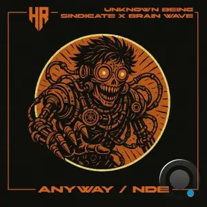 Unknown Being, Sindicate - Anyway / NDE (2026)