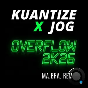 Kuantize x Jog - Overflow 2K26 (Ma.Bra. Remix) (2026)