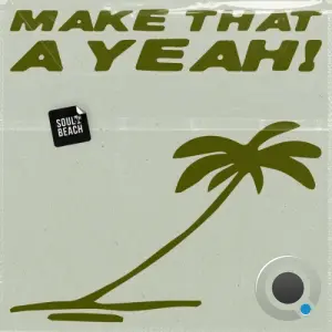 Khubos x Teboho Nkone - Make That A Yeah! (2026)