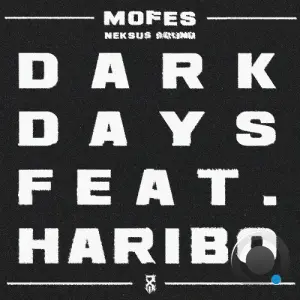 Mofes & Haribo - Dark Days (2026)