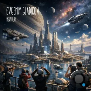 Evgeniy Gladikov - New Hope (2026)