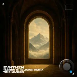 EVNTHZN - Techno Is Religion Remix (2026)