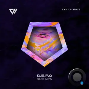 D.E.P.O - Back Now (2026)