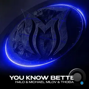 H4lo & Michael Milov & Thoba - You Know Better (2026)