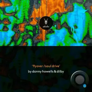 Dilby, Danny Howells - Flyover / Soul Drive (2026)