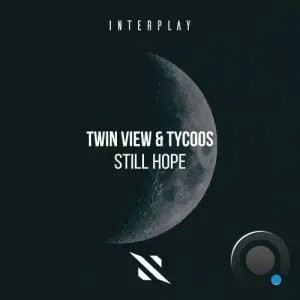 Twin View & Tycoos - Still Hope (2026)