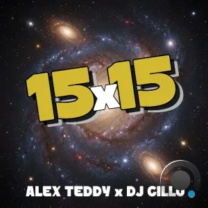 Alex Teddy x DJ Cillo - 15X15 (2026)