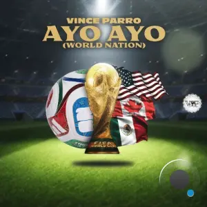 Vince Parro - Ayo Ayo (World Nation) (2026)