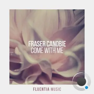 Fraser Canobie - Come With Me (2026)