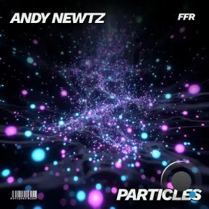 Andy Newtz - Particles (2026)
