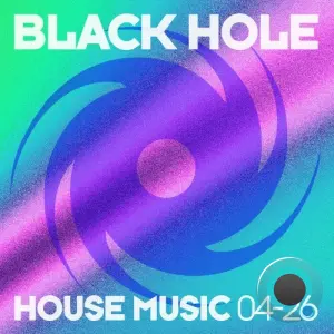 Black Hole House Music 04-26 (2026)