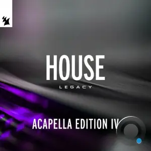 Armada Music - House Legacy (Acapella Edition IV) (2026)