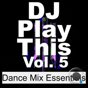 DJ Play This, Vol. 5 (Dance Mix Essentials) (2026)