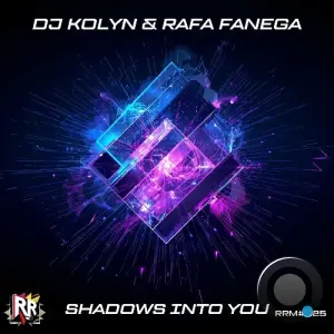 Dj Kolyn & Rafa Fanega - Shadows into You (2026)