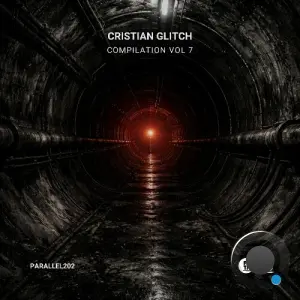 Cristian Glitch - Compilation, Vol. 7 (2026)