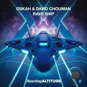Oskah & David Chouman - Rave Ship (2026)