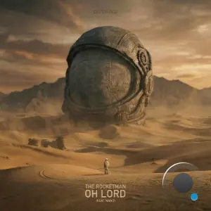 The Rocketman & Nano - Oh Lord (2026)