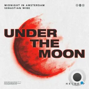 Midnight In Amsterdam & Sebastian Wibe - Under The Moon (2026)