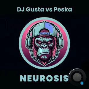 Dj Gusta vs Peska - Neurosis (2026)
