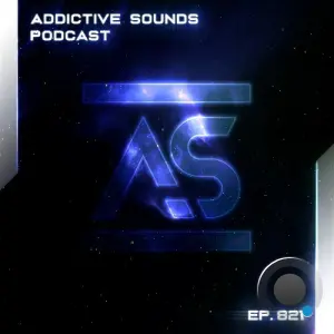 Addictive Sounds - Addictive Sounds Podcast 821 (2026-04-17)