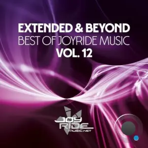 Extended & Beyond (Best of Joyride Music), Vol. 12 (2026)