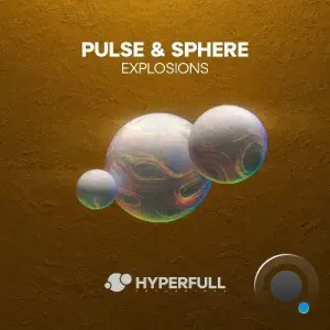 Pulse & Sphere - Explosions (2026)