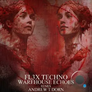 FL3X Techno - Warehouse Echoes (2026)