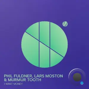 Phil Fuldner & Lars Moston & Murmur Tooth - I Want Money (2026)