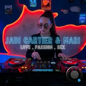 Jadi Cartier and Nari - Love, Passion, Sex (2026)