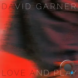 David Garner x Olejan Production - Love and Play (Remixes) (2026)