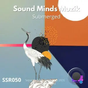 Sound Minds Muzik - Submerged (2026)