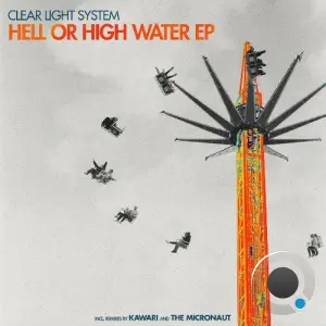 Clear Light System - Hell Or High Water (2026)