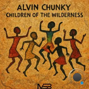 Alvin Chunky - Children of the Wilderness (2026)