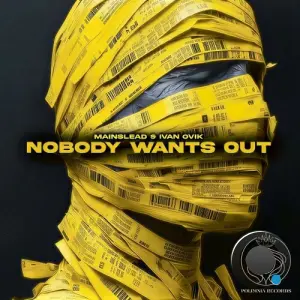 Mainslead & Ivan Ovik - Nobody Wants Out (2026)