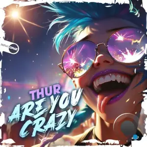 Thur - Are You Crazy (2026)