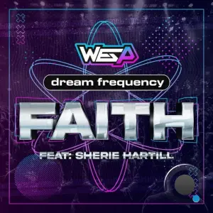 Dream Frequency and Wes P and Sherie Hartill - Faith (2026)