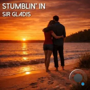 Sir Gladis - Stumblin' In (2026)