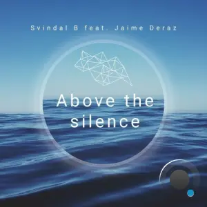 Svindal B feat. Jaime Deraz - Above the silence (2026)