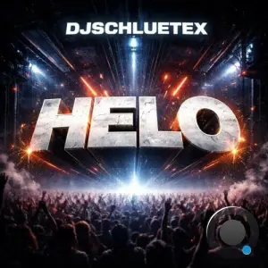 DjSchluetex - Helo (2026)