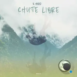 R.Hood - Chute Libre (2026)