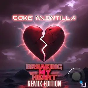 Coke Montilla - Breaking My Heart (Remix Edition) (2026)
