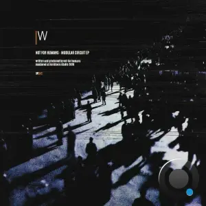 NOT FOR HUMANS - Modular Circuit (2026)