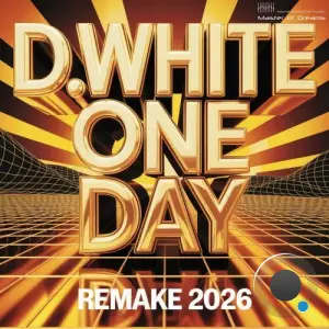 D.WHITE - One Day (Remake 2026) (2026)
