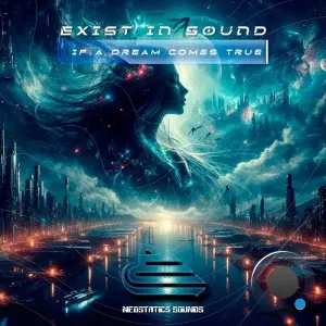 Exist in Sound - If A Dream Comes True (2026)
