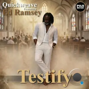 Quickweave x Ed Ramsey - Testify (2026)