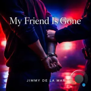 Jimmy de la Mar - My Friend Is Gone (2026)