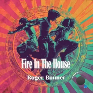 Roger Bonner - Fire In The House (2026)