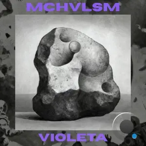 mchvlsm - Violeta (2026)