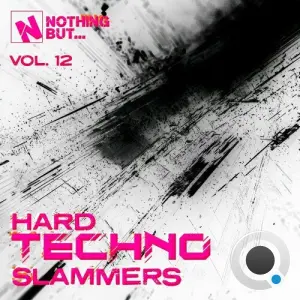 Nothing But... Hard Techno Slammers, Vol. 12 (2026)